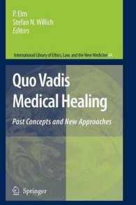 Quo Vadis Medical Healing : Past Concepts and New Approaches (International Library of Ethics, Law, and the New Medicine)