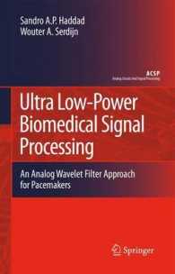 Ultra Low-power Biomedical Signal Processing : An Analog Wavelet Filter Approach for Pacemakers (Analog Circuits and Signal Processing)
