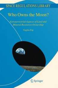 Who Owns the Moon? : Extraterrestrial Aspects of Land and Mineral Resources Ownership
