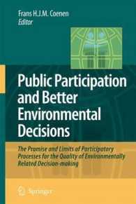 Public Participation and Better Environmental Decisions : The Promise and Limits of Participatory Processes for the Quality of Environmentally Related