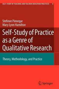 Self-study of Practice as a Genre of Qualitative Research : Theory, Methodology, and Practice (Self-study of Teaching and Teacher Education Practices)