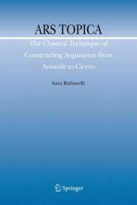 Ars Topica : The Classical Technique of Constructing Arguments from Aristotle to Cicero (Argumentation Library)