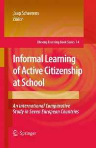 Informal Learning of Active Citizenship at School : An International Comparative Study in Seven European Countries (Lifelong Learning Book Series)