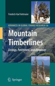 Mountain Timberlines : Ecology, Patchiness, and Dynamics (Advances in Global Change Research) （2ND）