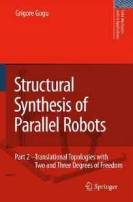 Structural Synthesis of Parallel Robots : Translational Topologies with Two and Three Degrees of Freedom (Solid Mechanics and Its Applications)