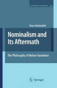 Nominalism and Its Aftermath : The Philosophy of Nelson Goodman (Synthese Library)