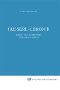 Husserl-chronik/Husserl Chronicle : Denk Und Lebensweg Edmund Husserls/Thinking and the Life of Edmund Husserls (Husserliana: Edmund Husserl - Dokumen