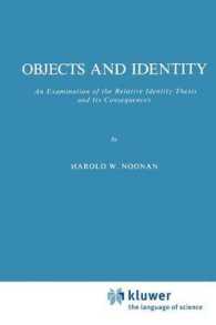 Objects and Identity : An Examination of the Relative Identity Thesis and Its Consequences (Melbourne International Philosophy Series)