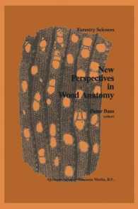 New Perspectives in Wood Anatomy : Published on the Occasion of the 50th Anniversary of the International Association of Wood Anatomists (Forestry Sci