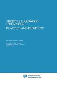 Tropical Hardwood Utilization: Practice and Prospects (Forestry Sciences)