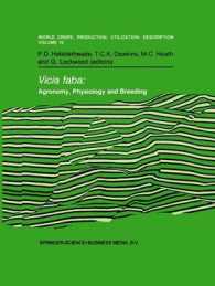 Vicia Faba : Agronomy, Physiology and Breeding (World Crops: Production, Utilization and Description)