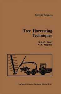 Tree Harvesting Techniques (Forestry Sciences)