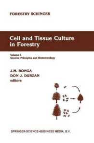 Cell and Tissue Culture in Forestry : General Principles and Biotechnology (Forestry Sciences) 〈1〉