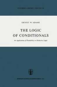 The Logic of Conditionals : An Application of Probability to Deductive Logic (Synthese Library)