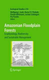 Amazonian Floodplain Forests : Ecophysiology, Biodiversity and Sustainable Management (Ecological Studies)