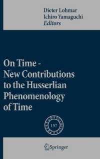 フッサールの時間の現象学への新たな寄与<br>New Contributions to Husserlian Phenomenology of Time (Phaenomenologica) 〈Vol. 197〉