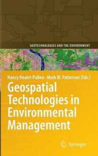 Geospatial Technologies in Environmental Management (Geotechnologies and the Environment) 〈Vol. 3〉
