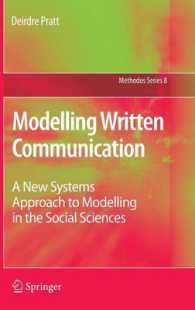 筆記コミュニケーションのためのモデリング<br>Modelling Written Communication : A New Systems Approach to Modelling in the Social Sciences (Methods Series) 〈Vol. 8〉