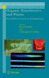 Organic Xenobiotics and Plants : From Mode of Action to Ecophysiology (Plant Ecophysiology) 〈Vol. 8〉