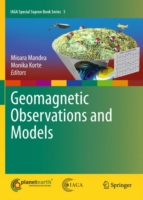 Geomagnetic Observations and Models (IAGA Special Sopron Book Series) 〈Vol. 5〉