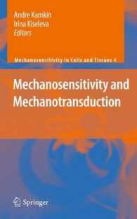Mechanosensitivity and Mechanotransduction (Mechanosensitivity in Cells and Tissues) 〈Vol. 4〉