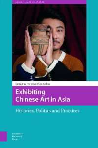 Exhibiting Chinese Art in Asia : Histories, Politics and Practices (Asian Visual Cultures)