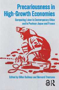 高成長経済における不安定性：現代中国と戦後日本・フランスの労働比較<br>Precariousness in High-Growth Economies : Comparing Labor in Contemporary China and in Postwar Japan and France (Histories of Everyday Life around the World)