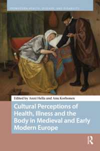 Cultural Perceptions of Health, Illness and the Body in Medieval and Early Modern Europe (Premodern Health, Disease, and Disability)