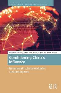 Conditioning China's Influence : Intentionality, Intermediaries, and Institutions (Politics and International Relations in Asia)