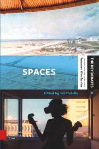 Spaces : Exploring Spatial Experiences of Representation and Reception in Screen Media (The Key Debates: Mutations and Appropriations in European Film Studies)
