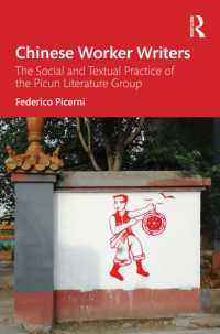 Chinese Worker Writers : The Social and Textual Practice of the Picun Literature Group