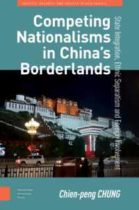 Competing Nationalisms in China's Borderlands : State Integration, Ethnic Separatism and Foreign Involvement (Politics, Security and Society in Asia Pacific)