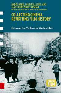 Collecting Cinema, Rewriting Film History : Between the Visible and the Invisible (Framing Film)