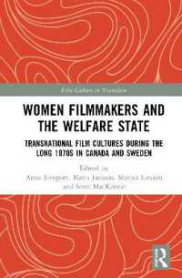 Women Filmmakers and the Welfare State : Transnational Film Cultures during the Long 1970s in Canada and Sweden (Film Culture in Transition)