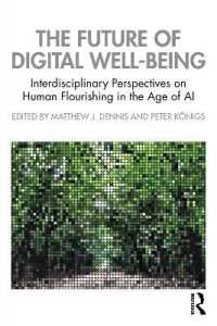 The Future of Digital Well-Being : Interdisciplinary Perspectives on Human Flourishing in the Age of AI