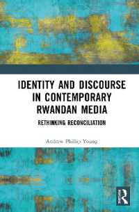 Identity and Discourse in Contemporary Rwandan Media : Rethinking Reconciliation