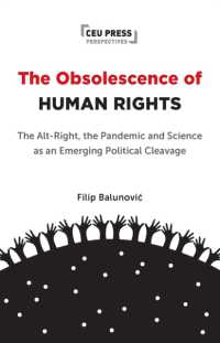 The Obsolescence of Human Rights : The Alt-Right, the Pandemic and Science as an Emerging Political Cleavage (Ceu Press Perspectives)