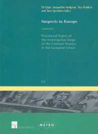 Suspects in Europe : Procedural Rights at the Investigative Stage of the Criminal Process in the European Union (Ius Commune Europaeum)