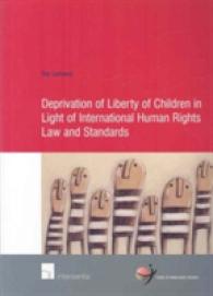 Deprivation of Liberty of Children in Light of International Human Rights Law and Standards