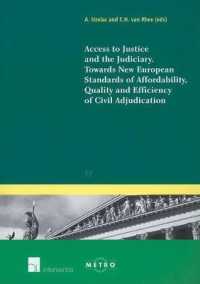 Access to Justice and the Judiciary : Towards New European Standards of Affordability, Quality and Efficiency of Civil Adjudication (Ius Commune: European and Comparative Law Series)