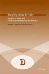 Staging New Britain : Aspects of Black and South Asian British Theatre Practice (Dramaturgies .19) （2006. 354 S. 220 mm）