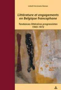 Littérature et engagements en Belgique francophone : Tendances littéraires progressistes 1945-1972 (Documents pour l'Histoire des Francophonies .8) （2006. 314 S. 22 cm）
