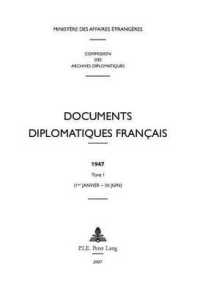 Documents Diplomatiques Français : 1947 - Tome I (1er Janvier - 30 Juin) (Documents Diplomatiques Français - 1944-1954, Sous La Direct)