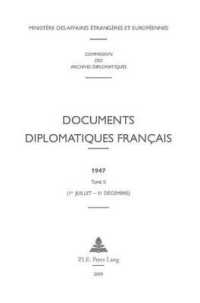 Documents Diplomatiques Français : 1947 - Tome II (1er Juillet - 31 Décembre) (Documents Diplomatiques Français - 1944-1954, Sous La Direct)