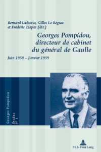 Georges Pompidou, directeur de cabinet du général de Gaulle : Juin 1958 - Janvier 1959 (Georges Pompidou - Études .1) （2., überarb. Aufl. 2006. 188 S. 220 mm）