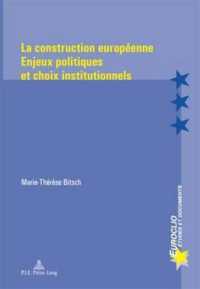 La construction européenne : Enjeux politiques et choix institutionnels (Euroclio .39) （2007. 322 S. 220 mm）