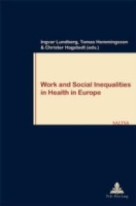 Work and Social Inequalities in Health in Europe (Travail et Société / Work and Society .58) （2007. 544 S. 22 cm）