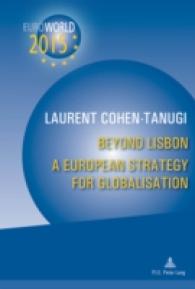 Beyond Lisbon: A European Strategy for Globalisation : With a Preface by Christine Lagarde and Xavier Bertrand （2008. 324 S. 82 Abb. 220 mm）