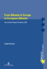 From "Détente" in Europe to European "Détente" : How the West Shaped the Helsinki CSCE (Euroclio .44) （2009. 254 S. 220 mm）