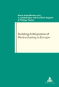 Building Anticipation of Restructuring in Europe (Travail et Société / Work and Society .65) （2009. 436 S. 220 mm）